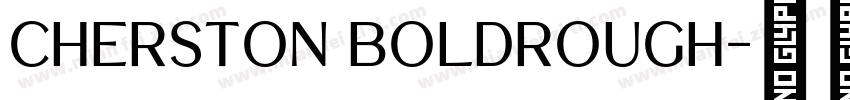 Cherston BoldRough字体转换